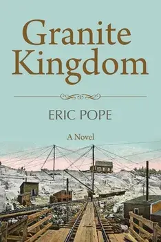 Granite Kingdom, Paperback/Eric Pope