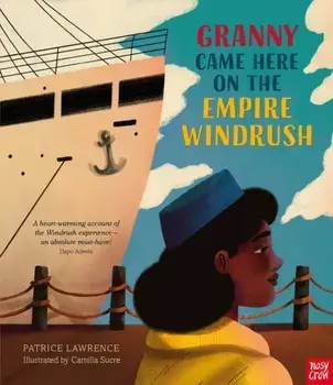 Granny Came Here on the Empire Windrush, Paperback/Patrice Lawrence