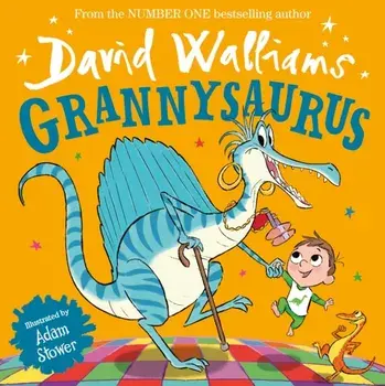 Grannysaurus, Paperback/David Walliams