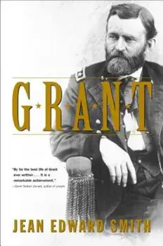 Grant, Paperback/Jean Edward Smith