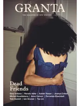 Granta 171: Dead Friends, Paperback/Thomas Meaney
