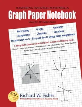 Graph Paper Notebook: Great for All Math Classes, Paperback/Richard W. Fisher