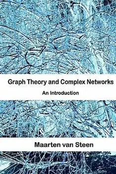 Graph Theory and Complex Networks: An Introduction, Paperback/Maarten Van Steen
