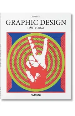 Graphic Design. 1890-Today - Jens Muller