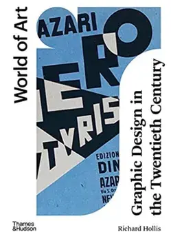 Graphic Design in the Twentieth Century. A Concise History, Third edition, Paperback/Richard Hollis