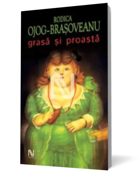 Grasă şi proastă