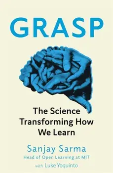 Grasp. The Science Transforming How We Learn, Paperback/Luke Yoquinto