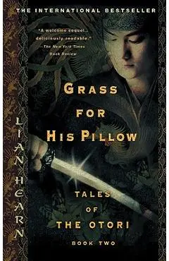 Grass for His Pillow - Lian Hearn