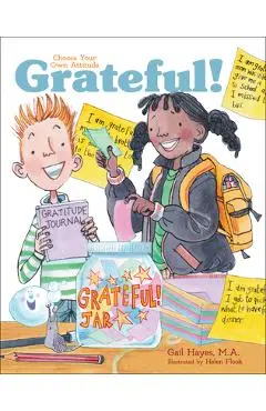 Grateful!: A Choose Your Own Attitude Book - Gail Hayes