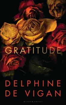 Gratitude, Hardback/Delphine De Vigan