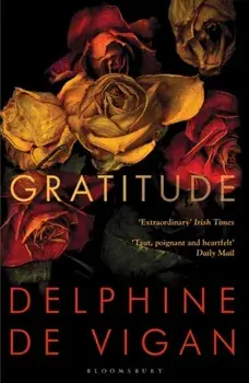 Gratitude, Paperback/Delphine de Vigan