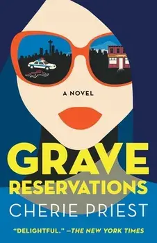 Grave Reservations, Paperback/Cherie Priest