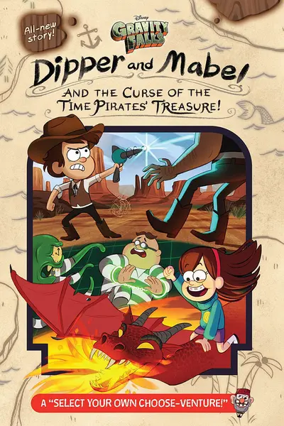 Gravity Falls: Dipper and Mabel and the Curse of the Time Pirates' Treasure!