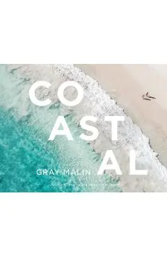 Gray Malin: Coastal - Gray Malin