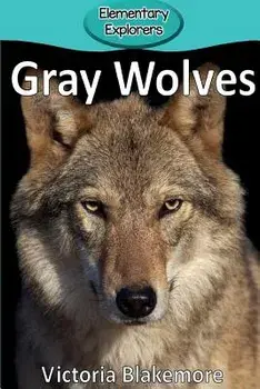 Gray Wolves, Paperback/Victoria Blakemore