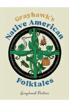 Grayhawk's Native American Folktales - Grayhawk Perkins