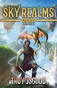 Grayhold: Sky Realms Online Book One, Paperback/Troy Osgood