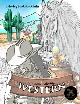 Grayscale coloring WESTERN coloring book for adults: wild west coloring book, Paperback/Jazzy Harmony
