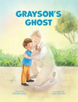 Grayson's Ghost: LDS Baptism Gift For Boys (About The Holy Ghost), Hardcover/Rayden Rose