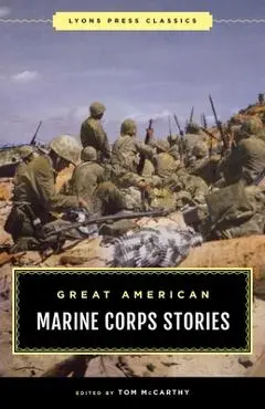 Great American Marine Corps Stories - Tom Mccarthy