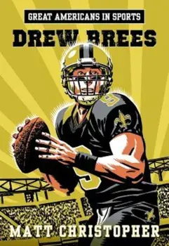 Great Americans in Sports: Drew Brees, Paperback/Matt Christopher