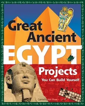 Great Ancient Egypt Projects: You Can Build Yourself, Paperback/Carmella Van Vleet