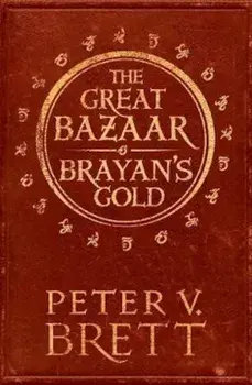 Great Bazaar and Brayan's Gold, Paperback/Peter V. Brett