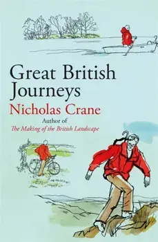 Great British Journeys, Paperback/Nicholas Crane