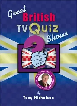 Great British TV Quiz Shows, Paperback/Tony Nicholson