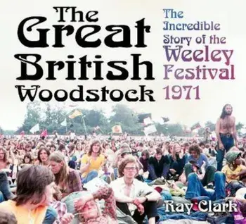 Great British Woodstock, Paperback/Ray Clark