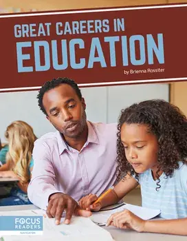 Great Careers in Education, Library Binding/Brienna Rossiter