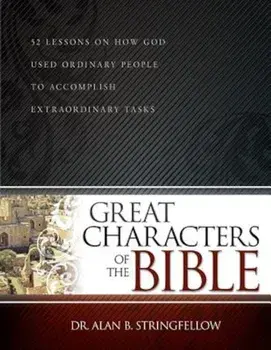 Great Characters of the Bible, Paperback/Alan B. Stringfellow