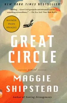 Great Circle, Paperback/Maggie Shipstead