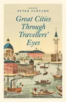 Great Cities Through Travellers' Eyes, Paperback/***