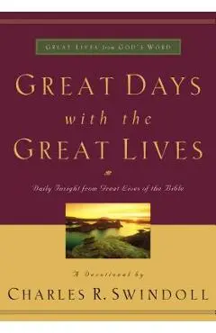Great Days with the Great Lives - Charles R. Swindoll
