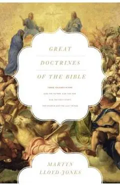 Great Doctrines of the Bible: God the Father, God the Son/God the Holy Spirit/The Church and the Last Things - Martyn Lloyd-jones