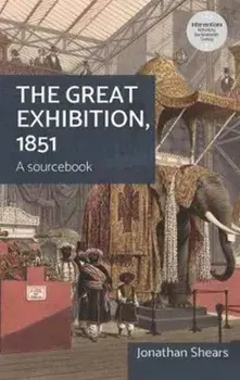 Great Exhibition, 1851. A Sourcebook, Paperback/***