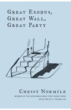 Great Exodus, Great Wall, Great Party - Chessy Normile