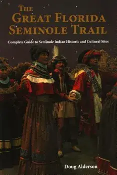 Great Florida Seminole Trail, Paperback/Doug Alderson