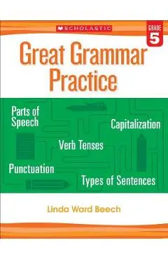 Great Grammar Practice: Grade 5 - Linda Beech