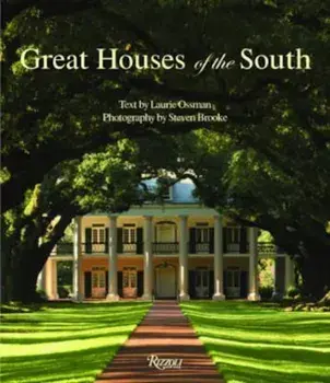 Great Houses of the South, Hardcover/Laurie Ossman