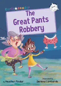 Great Pants Robbery. (White Early Reader), Paperback/Heather Pindar