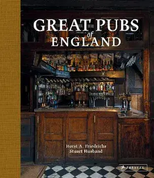 Great Pubs of England. Thirty-three of England's Best Hostelries from the Home Counties to the North, Hardback/Stuart Husband