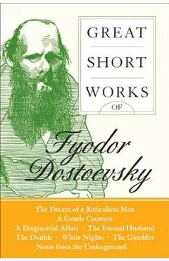 Great Short Works of Fyodor Dostoevsky - Fyodor Dostoyevsky