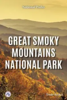Great Smoky Mountains National Park, Paperback/Trudy Becker