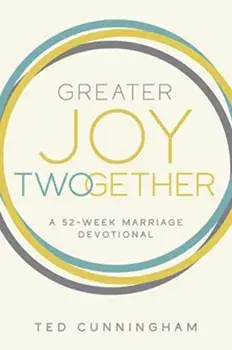 Greater Joy Twogether. A 52-Week Marriage Devotional, Paperback/Ted Cunningham