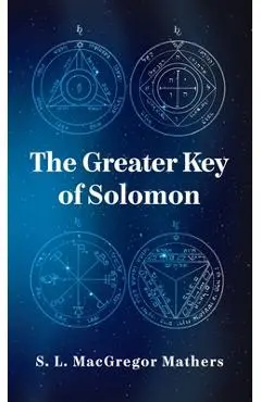 Greater Key Of Solomon Hardcover - S. L. Macgregor Mathers