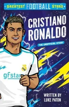 Greatest Football Stars: Cristiano Ronaldo, Paperback/Luke Paton