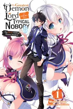 Greatest Mao Is Reborn to Get Friends, Vol. 1 (light novel), Paperback/Myojin Katou