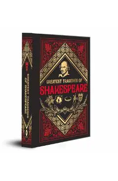 Greatest Tragedies of Shakespeare (Deluxe Hardbound Edition) - William Shakespeare